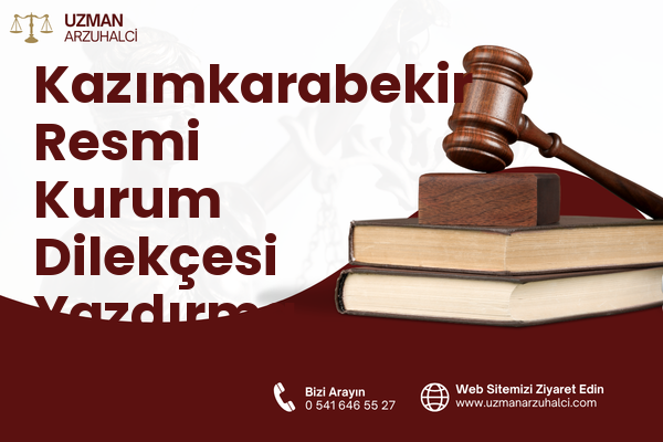 Kazımkarabekir Resmi Kurum Dilekçesi Yazdırma