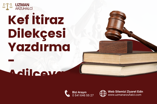 Kef İtiraz Dilekçesi Yazdırma - Adilcevaz
