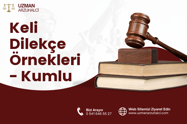 Keli Dilekçe Örnekleri - Kumlu