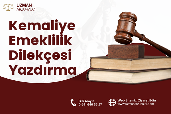 Kemaliye Emeklilik Dilekçesi Yazdırma