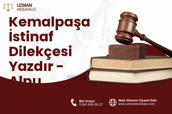 Kemalpaşa İstinaf Dilekçesi Yazdır - Alpu
