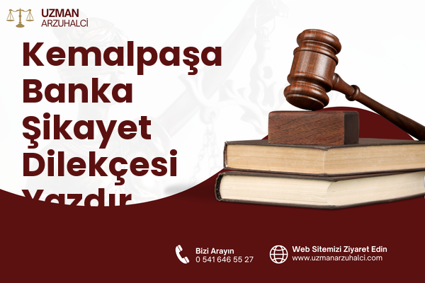 Kemalpaşa Banka Şikayet Dilekçesi Yazdır