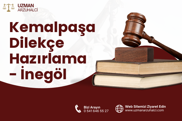 Kemalpaşa Dilekçe Hazırlama - İnegöl
