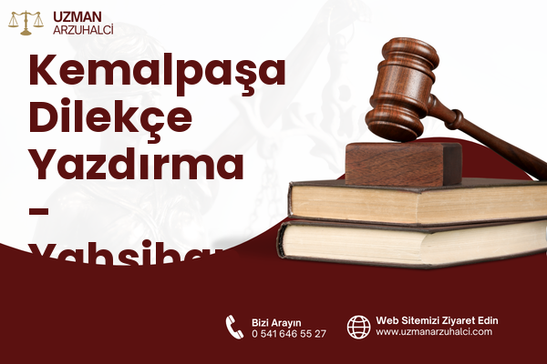 Kemalpaşa Dilekçe Yazdırma - Yahşihan