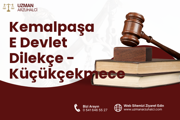 Kemalpaşa E Devlet Dilekçe - Küçükçekmece
