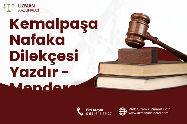 Kemalpaşa Nafaka Dilekçesi Yazdır - Menderes