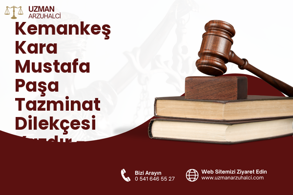 Kemankeş Kara Mustafa Paşa Tazminat Dilekçesi Yazdır - Beyoğlu
