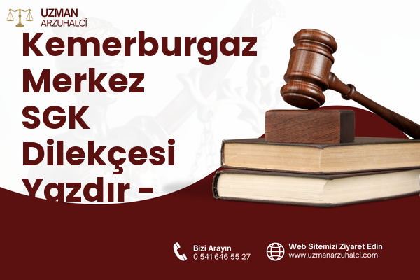 Kemerburgaz Merkez SGK Dilekçesi Yazdır - Eyüpsultan