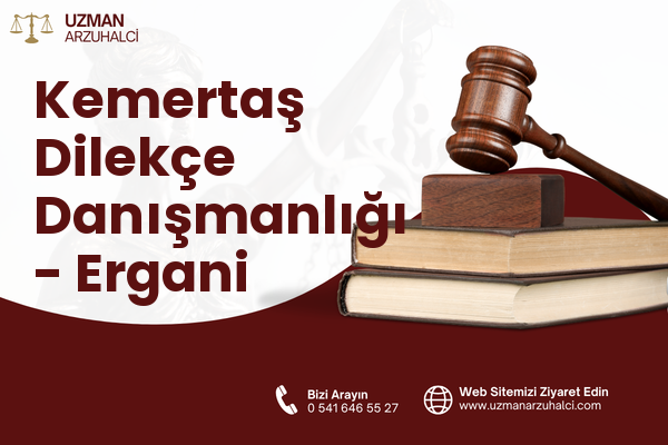 Kemertaş Dilekçe Danışmanlığı - Ergani