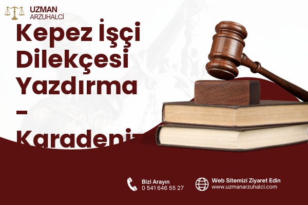 Kepez İşçi Dilekçesi Yazdırma - Karadeniz Ereğli