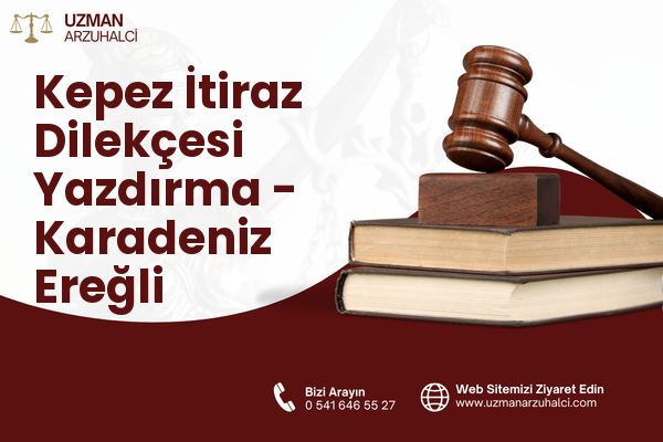 Kepez İtiraz Dilekçesi Yazdırma - Karadeniz Ereğli