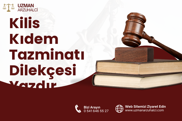 Kilis Kıdem Tazminatı Dilekçesi Yazdır