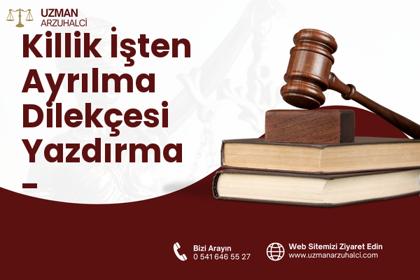 Killik İşten Ayrılma Dilekçesi Yazdırma - Döşemealtı