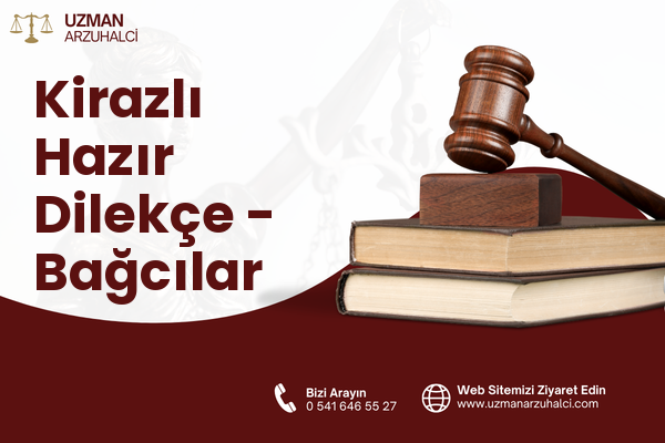 Kirazlı Hazır Dilekçe - Bağcılar