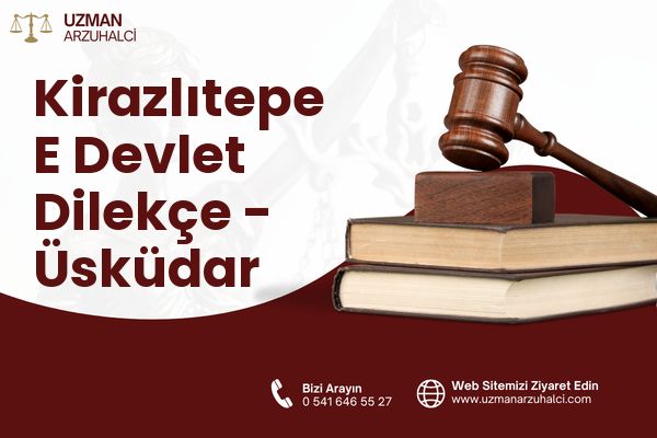 Kirazlıtepe E Devlet Dilekçe - Üsküdar