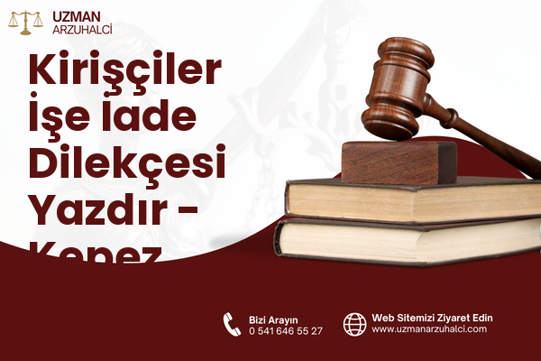 Kirişçiler İşe İade Dilekçesi Yazdır - Kepez