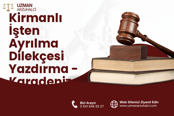 Kirmanlı İşten Ayrılma Dilekçesi Yazdırma - Karadeniz Ereğli
