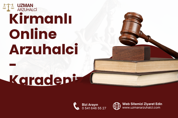 Kirmanlı Online Arzuhalci - Karadeniz Ereğli