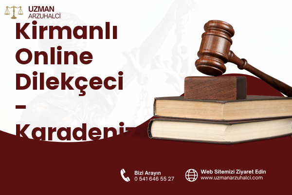 Kirmanlı Online Dilekçeci - Karadeniz Ereğli