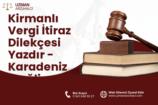 Kirmanlı Vergi İtiraz Dilekçesi Yazdır - Karadeniz Ereğli