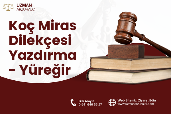 Koç Miras Dilekçesi Yazdırma - Yüreğir