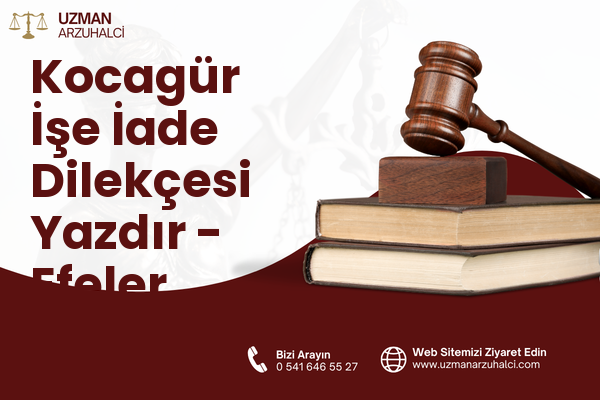 Kocagür İşe İade Dilekçesi Yazdır - Efeler