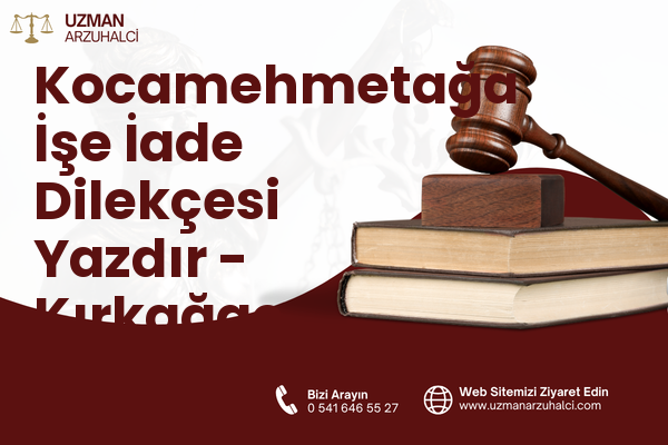 Kocamehmetağa İşe İade Dilekçesi Yazdır - Kırkağaç