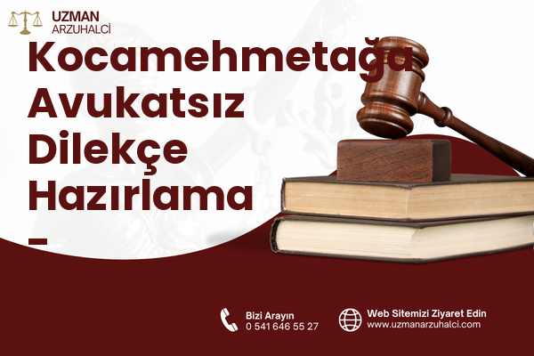 Kocamehmetağa Avukatsız Dilekçe Hazırlama - Kırkağaç