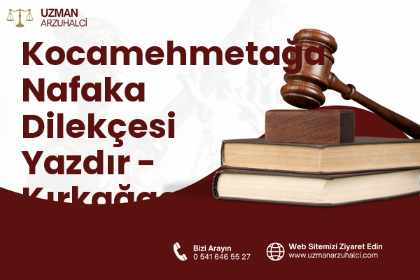 Kocamehmetağa Nafaka Dilekçesi Yazdır - Kırkağaç