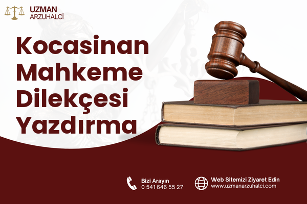 Kocasinan Mahkeme Dilekçesi Yazdırma