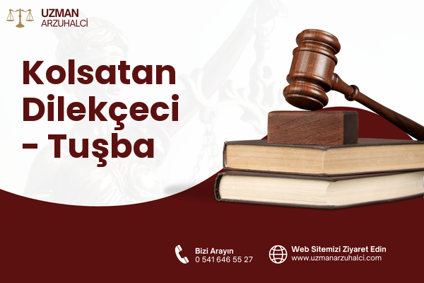 Kolsatan Dilekçeci - Tuşba