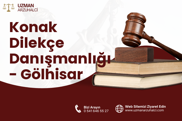 Konak Dilekçe Danışmanlığı - Gölhisar