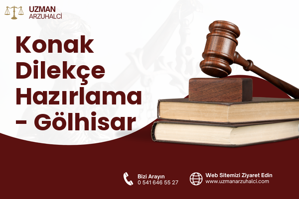 Konak Dilekçe Hazırlama - Gölhisar