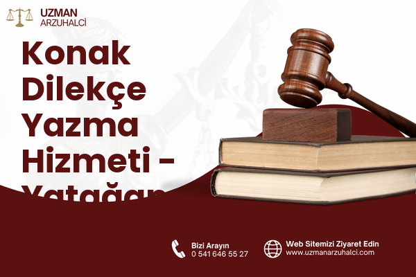 Konak Dilekçe Yazma Hizmeti - Yatağan