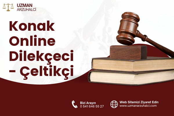 Konak Online Dilekçeci - Çeltikçi