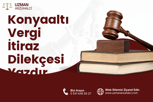 Konyaaltı Vergi İtiraz Dilekçesi Yazdır