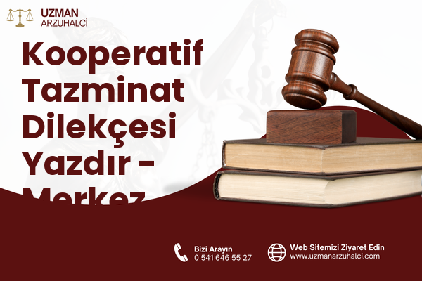 Kooperatif Tazminat Dilekçesi Yazdır - Merkez