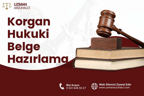 Korgan Hukuki Belge Hazırlama