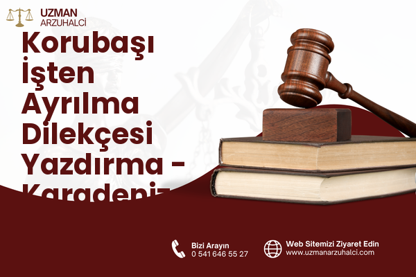 Korubaşı İşten Ayrılma Dilekçesi Yazdırma - Karadeniz Ereğli
