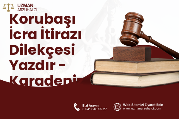 Korubaşı İcra İtirazı Dilekçesi Yazdır - Karadeniz Ereğli