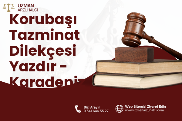 Korubaşı Tazminat Dilekçesi Yazdır - Karadeniz Ereğli
