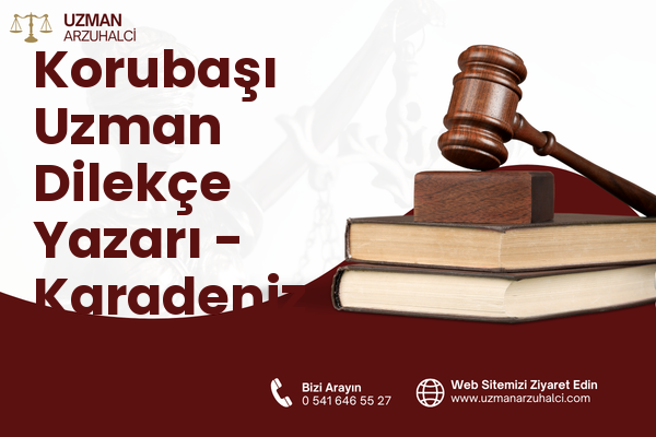 Korubaşı Uzman Dilekçe Yazarı - Karadeniz Ereğli