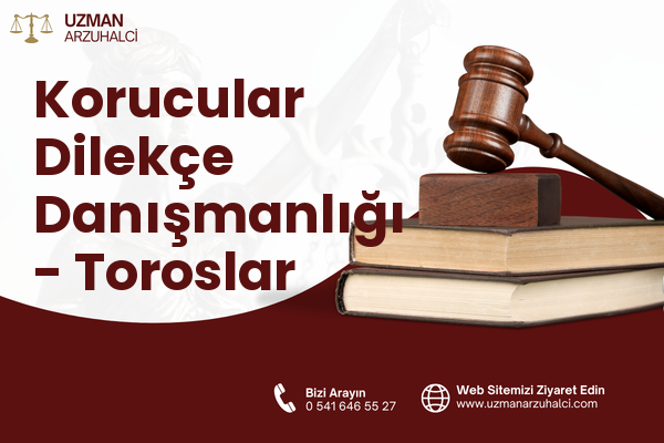 Korucular Dilekçe Danışmanlığı - Toroslar
