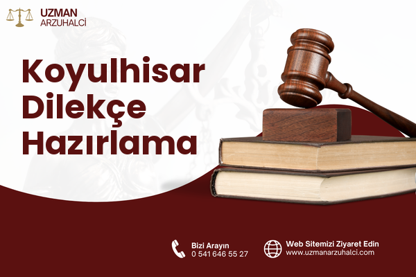 Koyulhisar Dilekçe Hazırlama