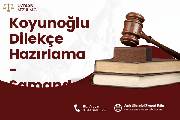 Koyunoğlu Dilekçe Hazırlama - Samandağ