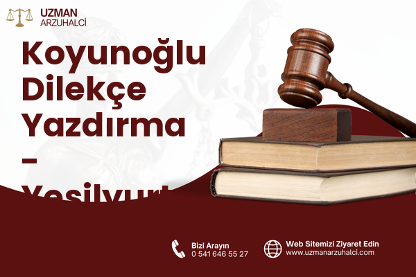 Koyunoğlu Dilekçe Yazdırma - Yeşilyurt