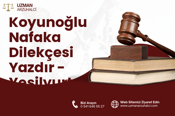 Koyunoğlu Nafaka Dilekçesi Yazdır - Yeşilyurt