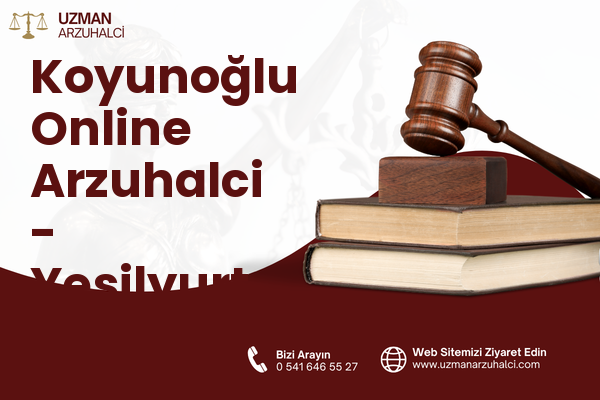 Koyunoğlu Online Arzuhalci - Yeşilyurt