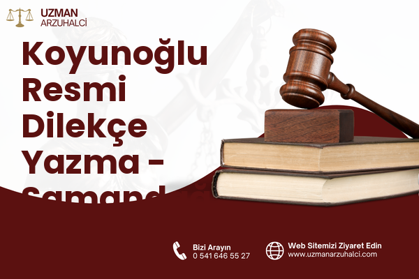 Koyunoğlu Resmi Dilekçe Yazma - Samandağ