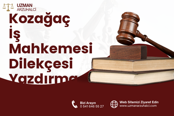 Kozağaç İş Mahkemesi Dilekçesi Yazdırma - Buca
